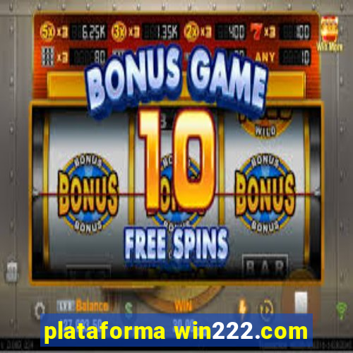plataforma win222.com